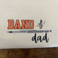 Custom Band Dad/Mom Shirt with Instrument & Name