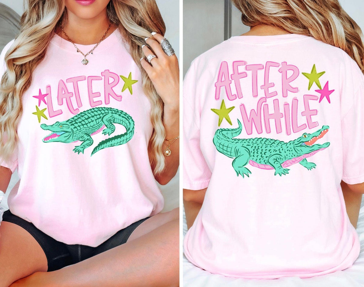 Later Alligator, After While Crocodile Tee