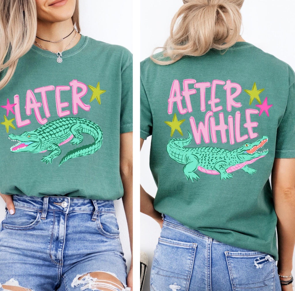 Later Alligator, After While Crocodile Tee