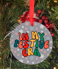 In my Festive Era Round Ornaments | Acrylic Aluminum Options