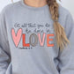 Let All That You Do Be Done in Love Graphic Sweatshirt