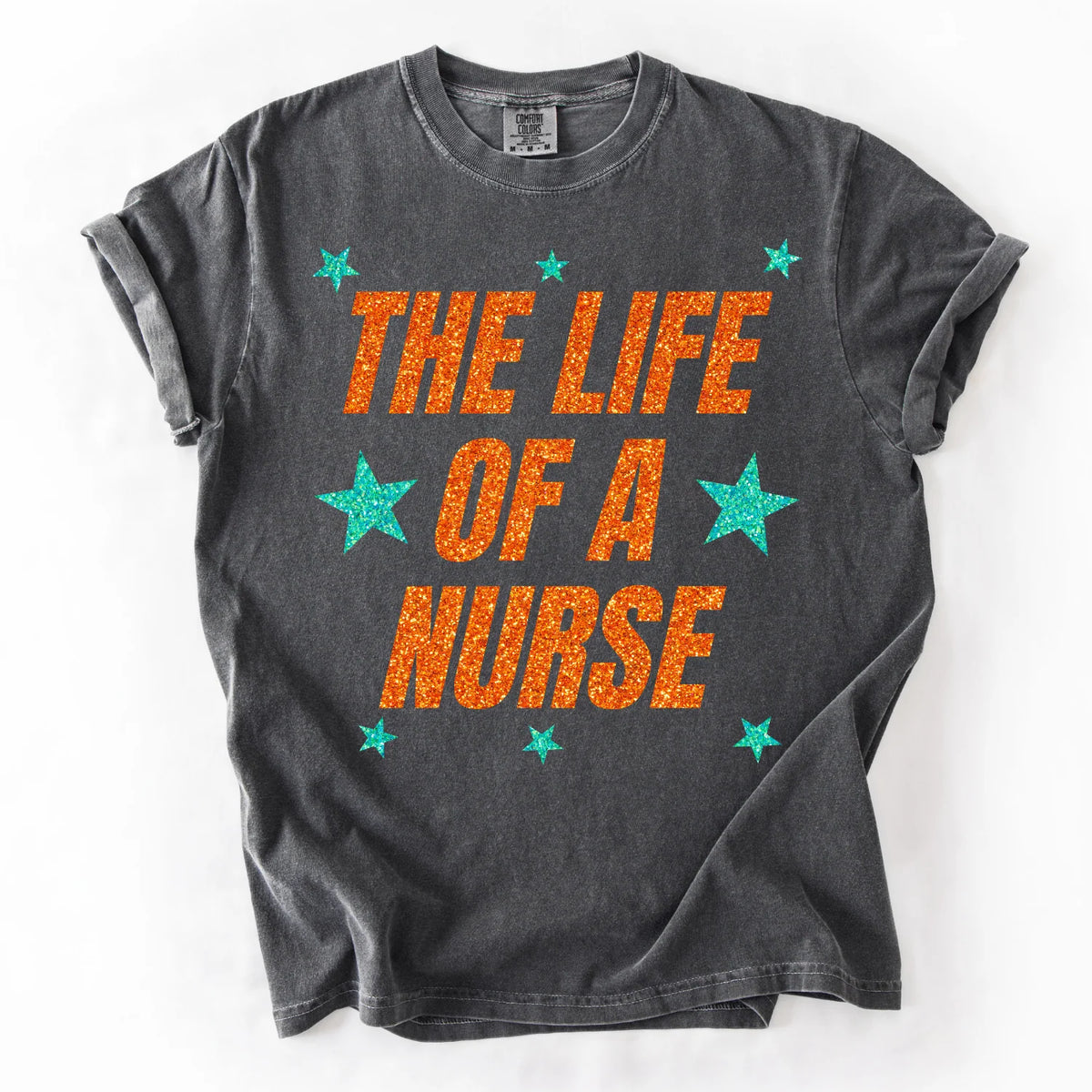 The Life of a Nurse Faux Glitter Shirt